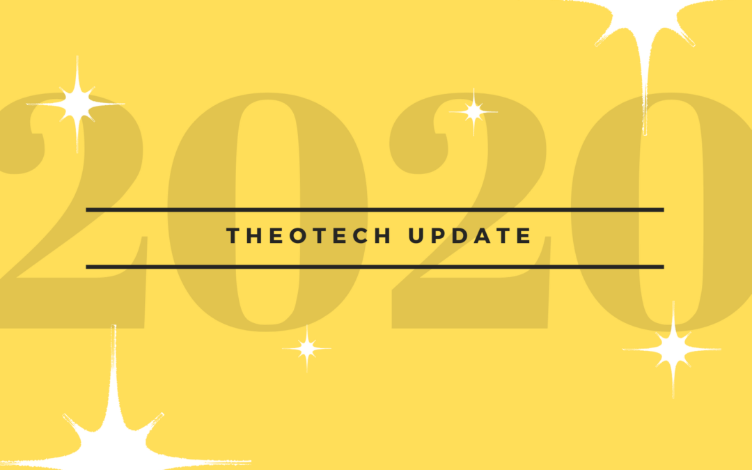 TheoTech 2020 Update (and how you can be part of it!)