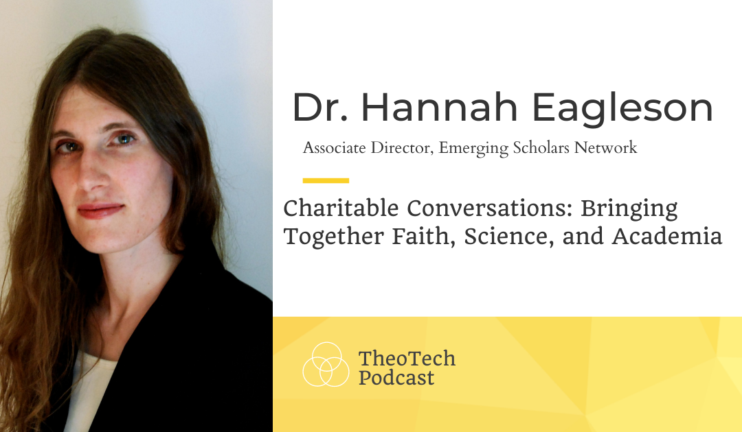 Charitable Conversations: Bringing Together Faith, Science, and Academia